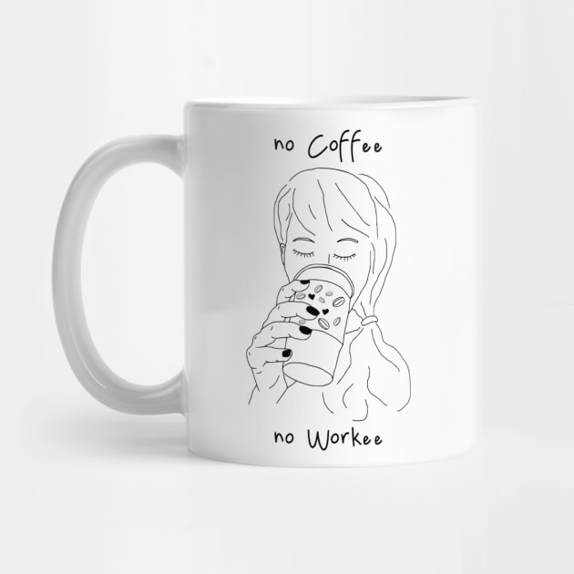 no coffee no workee by FandomizedRose